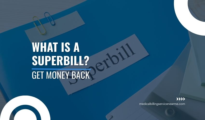What is a Superbill in Medical Billing